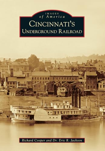 Stock image for Cincinnati's Underground Railroad (Images of America) for sale by HPB-Movies