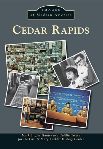 9781467111805: Cedar Rapids (Images of Modern America)