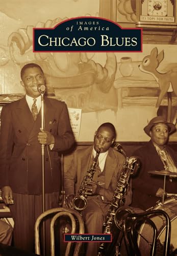 Stock image for Chicago Blues (Images of America) for sale by Half Price Books Inc.