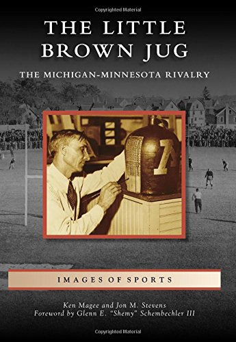Beispielbild fr The Little Brown Jug: The Michigan-Minnesota Football Rivalry (Images of Sports) zum Verkauf von HPB Inc.