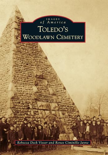 9781467112956: Toledo's Woodlawn Cemetery (Images of America)