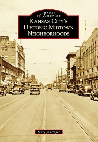 Beispielbild fr Kansas City's Historic Midtown Neighborhoods (Images of America) zum Verkauf von HPB-Diamond