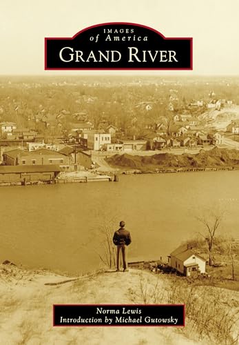 Stock image for Grand River (Images of America) for sale by Redux Books