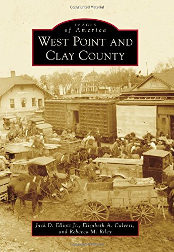 Beispielbild fr West Point and Clay County zum Verkauf von Better World Books