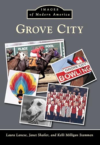 9781467114370: Grove City (Images of Modern America)