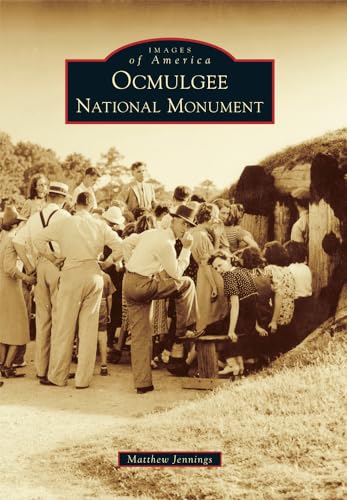 9781467114400: Ocmulgee National Monument (Images of America)