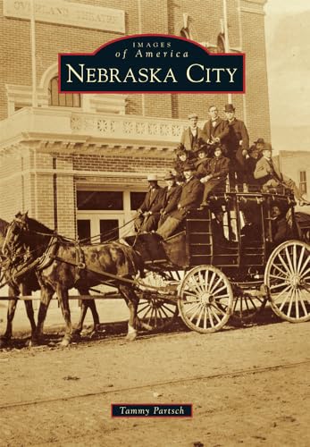 Stock image for Nebraska City (Images of America) for sale by SecondSale