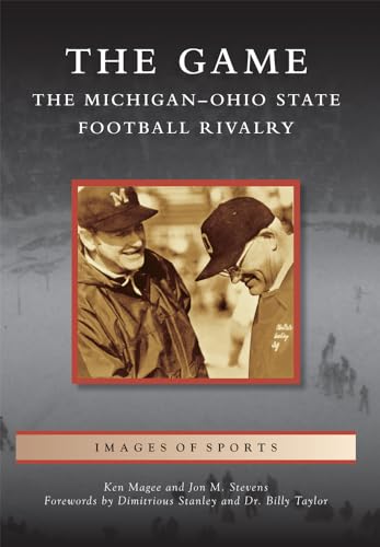 Stock image for The Game: The Michigan-Ohio State Football Rivalry (Images of Sports) for sale by gwdetroit