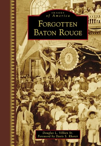 9781467114776: Forgotten Baton Rouge (Images of America)
