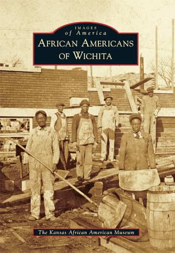 African Americans of Wichita (Images of America)