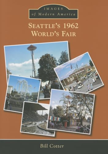 Imagen de archivo de Seattle's 1962 World's Fair (Images of Modern America) a la venta por Books From California