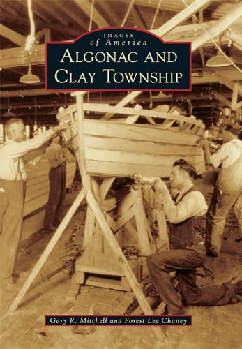 Beispielbild fr Algonac and Clay Township (Images of America) zum Verkauf von SecondSale