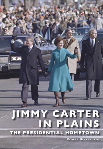 Beispielbild fr Jimmy Carter in Plains: : The Presidential Hometown zum Verkauf von Better World Books