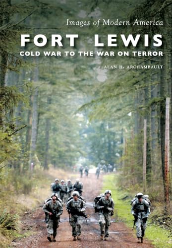 9781467115568: Fort Lewis:: Cold War to the War on Terror (Images of Modern America)