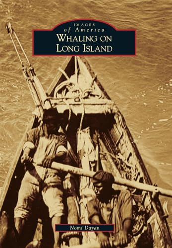 9781467115773: Whaling on Long Island (Images of America)