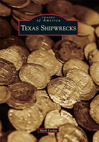 Stock image for Texas Shipwrecks (Images of America) for sale by HPB-Red