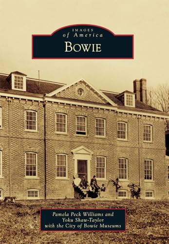 9781467116602: Bowie (Images of America)