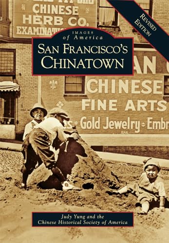 Stock image for San Francisco's Chinatown: A Revised Edition (Images of America) for sale by GF Books, Inc.