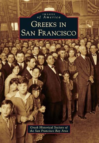 

Greeks in San Francisco (Images of America) [Soft Cover ]