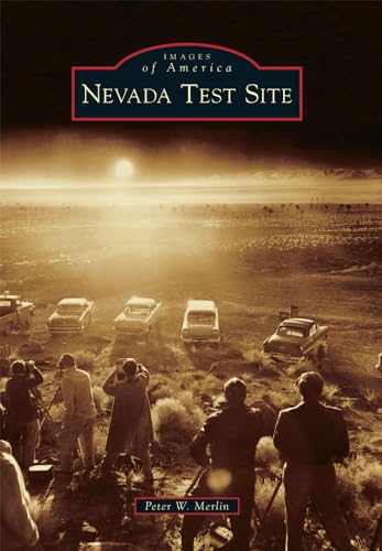 Beispielbild fr Nevada Test Site (Images of America) zum Verkauf von Bookensteins