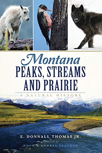 Stock image for Montana Peaks, Streams and Prairie:: A Natural History for sale by SecondSale