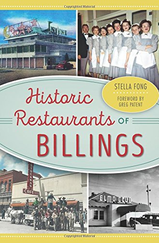 9781467117586: Historic Restaurants of Billings (American Palate)