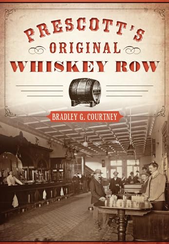 Stock image for Prescott's Original Whiskey Row for sale by Blackwell's