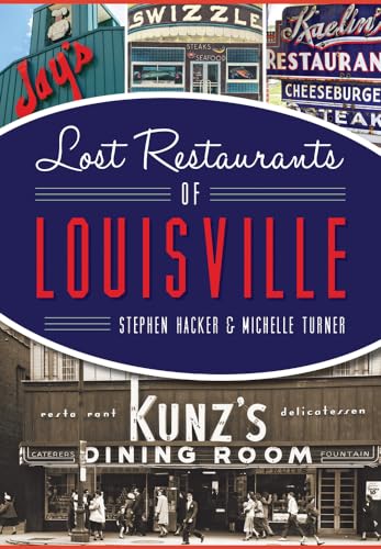 Stock image for Lost Restaurants of Louisville for sale by ThriftBooks-Atlanta