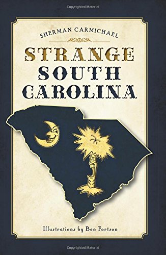 Imagen de archivo de Strange South Carolina a la venta por Wonder Book