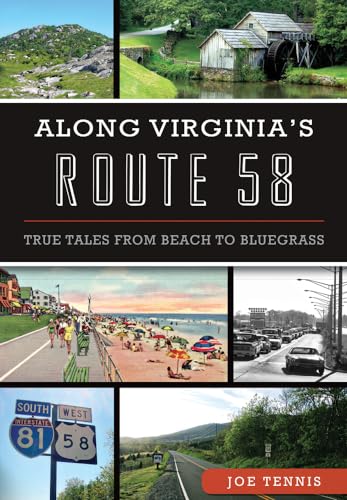 Imagen de archivo de Along Virginia's Route 58: : True Tales from Beach to Bluegrass a la venta por Better World Books