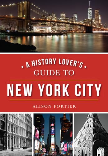 Beispielbild fr A History Lover's Guide to New York City zum Verkauf von ThriftBooks-Atlanta
