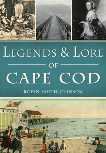 

Legends & Lore of Cape Cod (American Legends) [Soft Cover ]