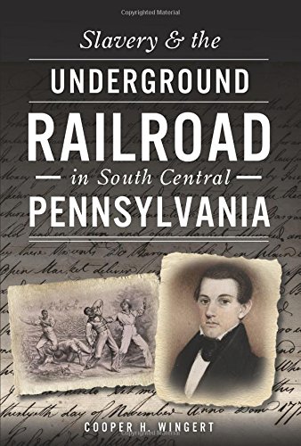 Beispielbild fr Slavery & the Underground Railroad in South Central Pennsylvania (American Heritage) zum Verkauf von ZBK Books