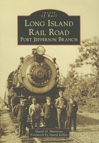 Stock image for Long Island Rail Road: Port Jefferson Branch (Images of Rail) for sale by Your Online Bookstore