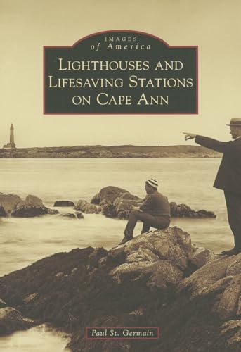 Beispielbild fr Lighthouses and Lifesaving Stations on Cape Ann (Images of America) zum Verkauf von Wonder Book