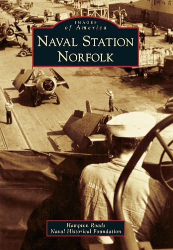 Stock image for Naval Station Norfolk (Images of America) for sale by BooksRun