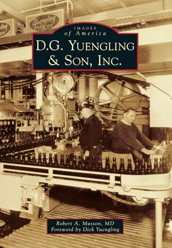 Stock image for D.G. Yuengling & Son, Inc. for sale by ThriftBooks-Atlanta