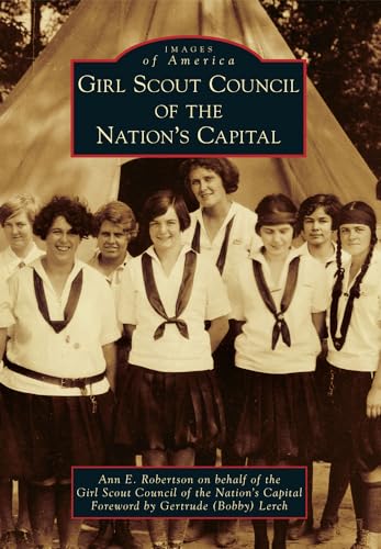Beispielbild fr Girl Scout Council of the Nation's Capital (Images of America) zum Verkauf von Wonder Book