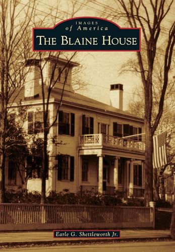 Imagen de archivo de The Blaine House (Images of America) a la venta por Irish Booksellers