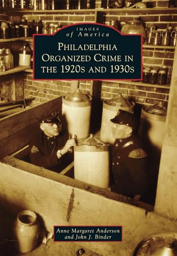Stock image for Philadelphia Organized Crime in the 1920s and 1930s (Images of America) for sale by Wonder Book