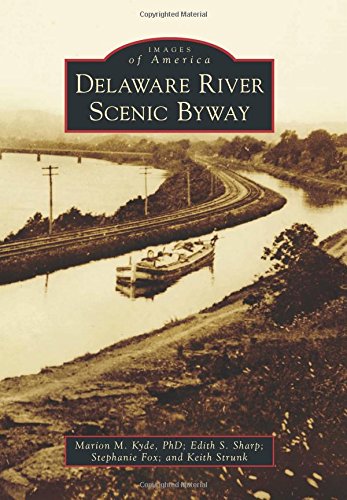 9781467121262: Delaware River Scenic Byway (Images of America)