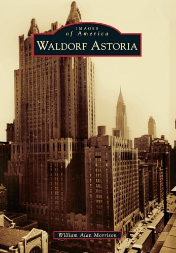 Imagen de archivo de Waldorf Astoria (Images of America) a la venta por BooksRun