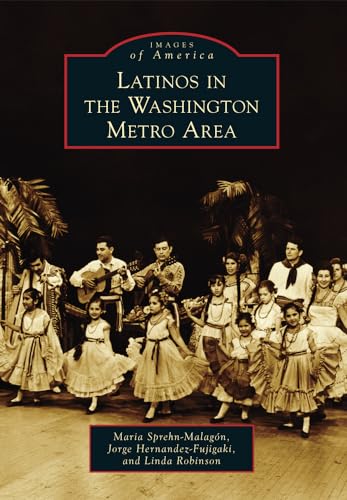 Beispielbild fr Latinos in the Washington Metro Area (Images of America) zum Verkauf von Buchpark