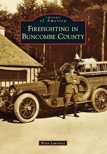 9781467121804: Firefighting in Buncombe County (Images of America)