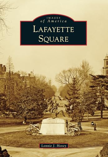 Beispielbild fr Lafayette Square zum Verkauf von Better World Books