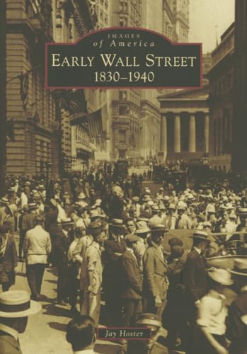 9781467122634: Early Wall Street: 1830-1940 (Images of America)