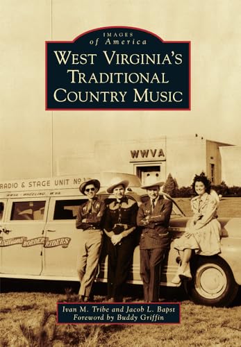 Stock image for West Virginia's Traditional Country Music (Images of America) for sale by HPB-Red