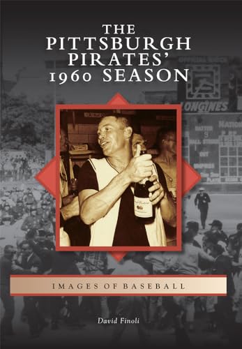 Stock image for The Pittsburgh Pirates' 1960 Season (Images of Baseball) for sale by ZBK Books