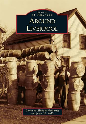 Stock image for Around Liverpool (Images of America) for sale by Bookensteins