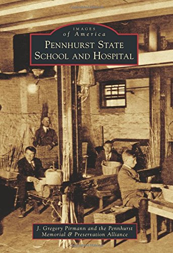 9781467123662: Pennhurst State School and Hospital (Images of America)